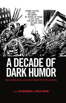 A Decade of Dark Humor: How Comedy, Irony, and Satire Shaped Post-9/11 America - cover