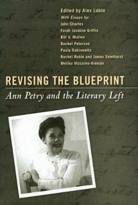 Revising the Blueprint: Ann Petry and the Literary Left - cover