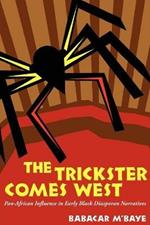 The Trickster Comes West: Pan-African Influence in Early Black Diasporan Narratives