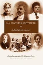 Can Anything Beat White?: A Black Family's Letters