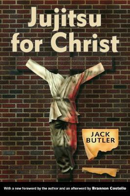 Jujitsu for Christ - Jack Butler - cover