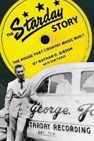 The Starday Story: The House That Country Music Built