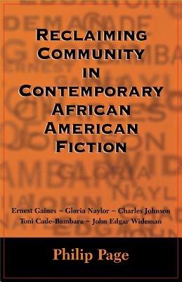 Reclaiming Community in Contemporary African American Fiction - Philip Page - cover