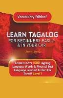 Learn Tagalog For Beginners Easily & In Your Car! Vocabulary Edition! Contains Over 1500 Tagalog Language Words & Phrases! Best Language Lessons Perfect For Travel! Level 1 - Immersion Languages - cover