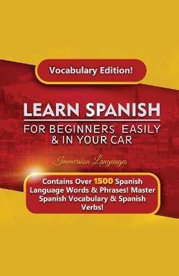 Learn Spanish For Beginners Easily & In Your Car! Vocabulary Edition! - Immersion Languages - cover