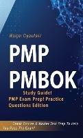 PMP PMBOK Study Guide! PMP Exam Prep! Practice Questions Edition! Crash Course & Master Test Prep To Help You Pass The Exam - Ralph Cybulski - cover