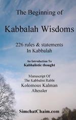 The Beginning of Kabbalah Wisdoms: 226 rules & statements In Kabbalah