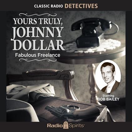 Yours Truly, Johnny Dollar