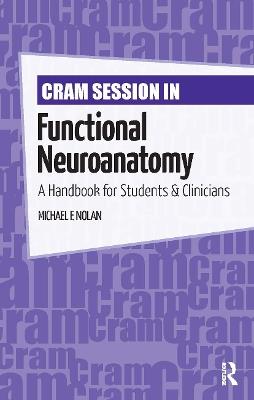 Cram Session in Functional Neuroanatomy: A Handbook for Students & Clinicians - Michael Nolan - cover