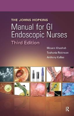 The Johns Hopkins Manual for GI Endoscopic Nurses - Mouen Khashab,Toshunia Robinson,Anthony Kalloo - cover