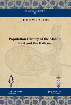Population History of the Middle East and the Balkans - Justin McCarthy - cover