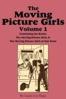 The Moving Picture Girls, Volume 1: Moving Picture Girls & ...At Oak