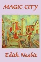 The Magic City - Edith Nesbit - cover