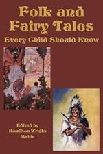 Folk and Fairy Tales Every Child Should Know