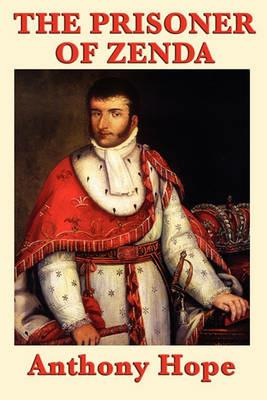 The Prisoner of Zenda - Anthony Hope - cover