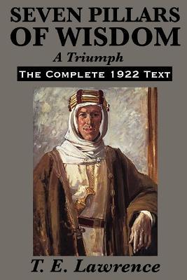 Seven Pillars of Wisdom: A Triumph - T.E. Lawrence - cover