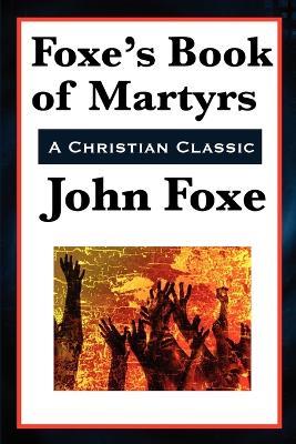 Foxe's Book of Martyrs - John Foxe - cover