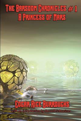 The Barsoom Chronicles #1 a Princess of Mars - Edgar Rice Burroughs - cover