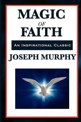 Magic of Faith - Joseph Murphy - cover