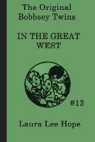 The Bobbsey Twins In the Great West