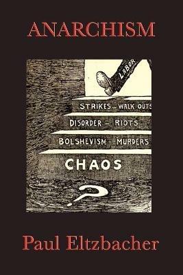 Anarchism - Paul Eltzbacher - cover