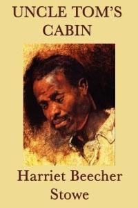 Uncle Tom's Cabin - Harriet Beecher Stowe - cover