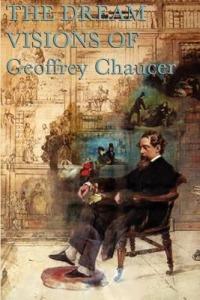 Chaucer's Dream Visions - Geoffrey Chaucer - cover