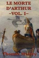 Le Morte D'Arthur -Vol. 1- - Thomas Malory - cover