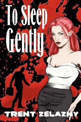 To Sleep Gently - Trent Zelazny - cover