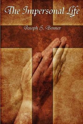 The Impersonal Life - Joseph S Benner - cover