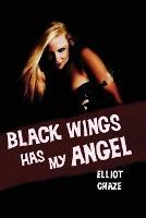 Black Wings Has My Angel - Elliott Chaze - cover