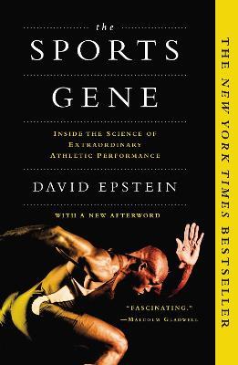 The Sports Gene: Inside the Science of Extraordinary Athletic Performance - David Epstein - cover