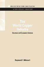 The World Copper Industry: Structure and Economic Analysis