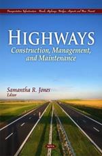 Highways: Construction, Management, & Maintenance
