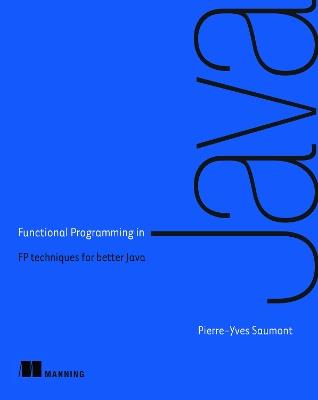Functional Programming in Java - Pierre-Yves Saumont Saumont - cover