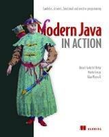Modern Java in Action: Lambdas, streams, functional and reactive programming - Raoul-Gabriel Urma,Mario Fusco,Alan Mycroft - cover