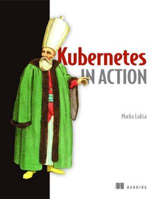 Kubernetes in Action - Marko Luksa - cover