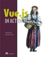 Vue.js in Action - Erik Hanchett,Benjamin Listwon - cover