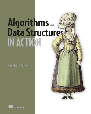 Algorithms and Data Structures in Action - Marcello La Rocca - cover