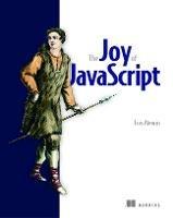 Joy of JavaScript, The - Luis Atencio - cover