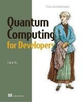 Quantum Computing for Developers: A Java-based introduction - Johan Vos - cover