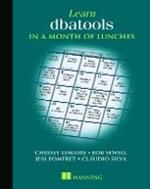 Learn dbatools in a Month of Lunches