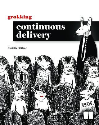 Grokking Continuous Delivery - Christie Wilson - cover