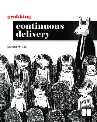 Grokking Continuous Delivery - Christie Wilson - cover