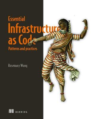 Infrastructure as Code, Patterns and Practices: With examples in Python and Terraform - Rosemary Wang - cover