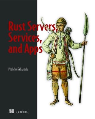 Rust Servers, Services, and Apps - Prabhu Eshwarla - cover