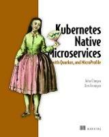 Kubernetes Native Microservices with Quarkus, and MicroProfile - John Clingan,Ken Finnigan - cover