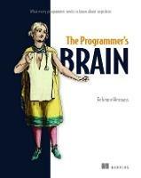 The Programmer's Brain: What every programmer needs to know about cognition - Felienne Hermans - cover
