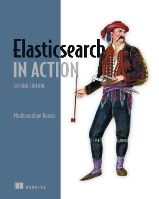 Elasticsearch in Action - Madhusudhan Konda - cover