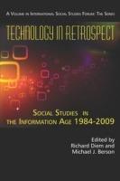 Technology in Retrospect: Social Studies Place in the Information Age 1984-2009 - cover